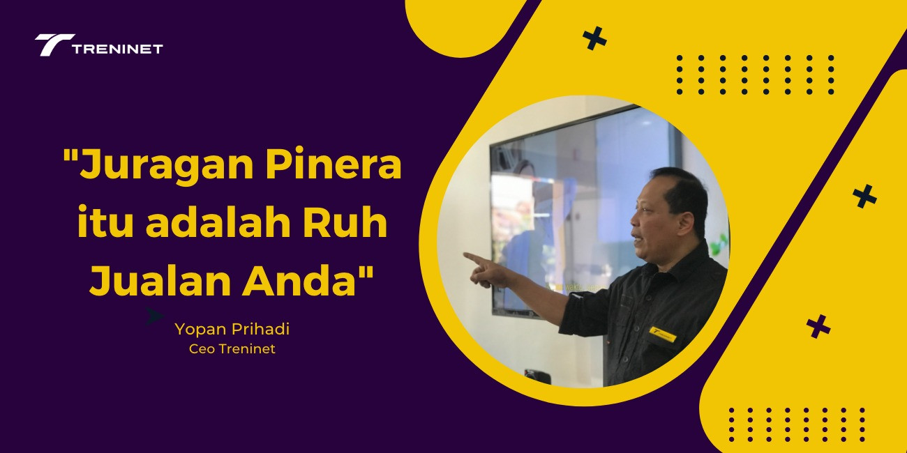 Juragan Pinera Adalah Ruh Jualan Anda!